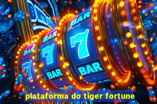 plataforma do tiger fortune